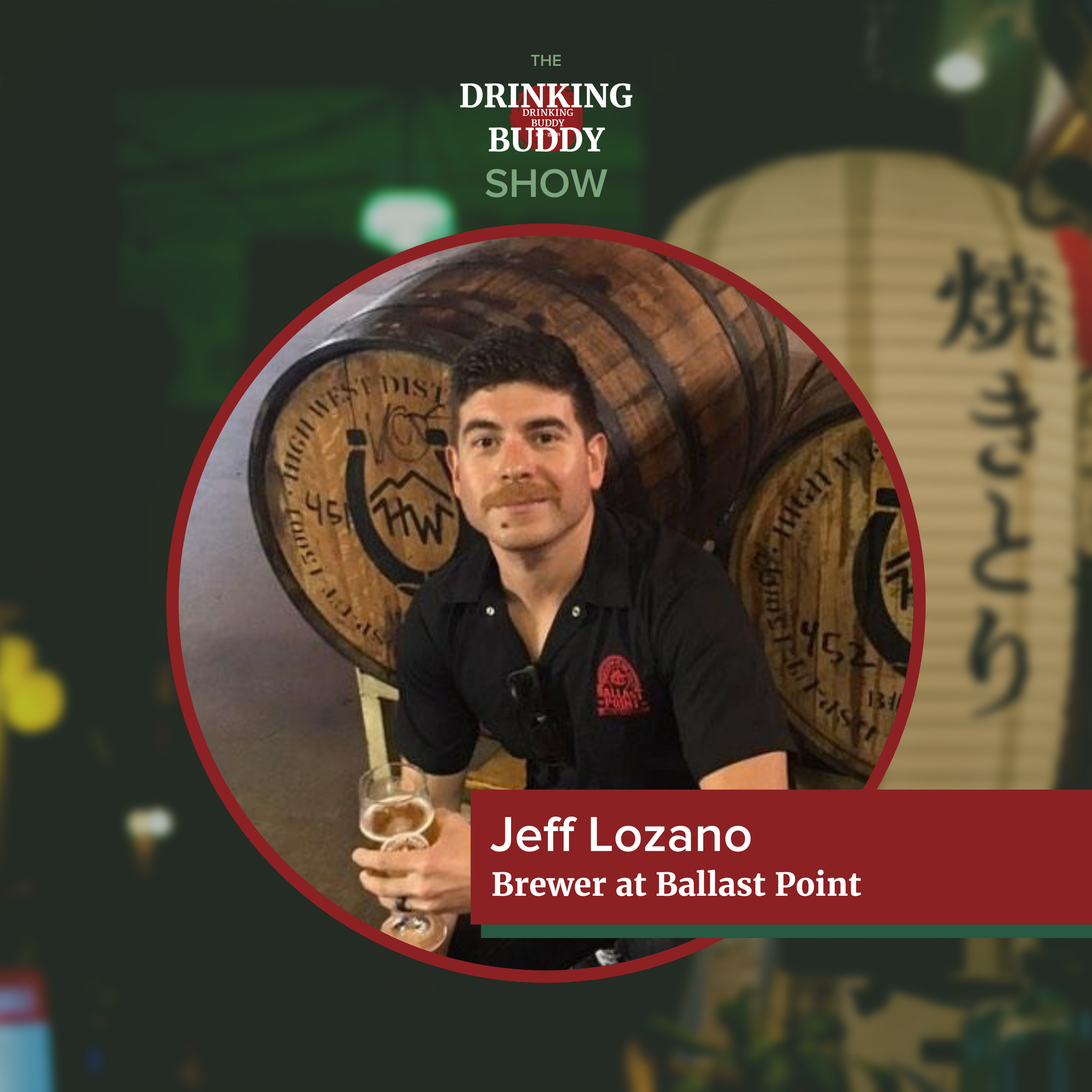The Drinking Buddy Show Episode 8: Craft Beer Pairings & Music with Jeff Lozano, Brewer at Ballast Point Brewing Company