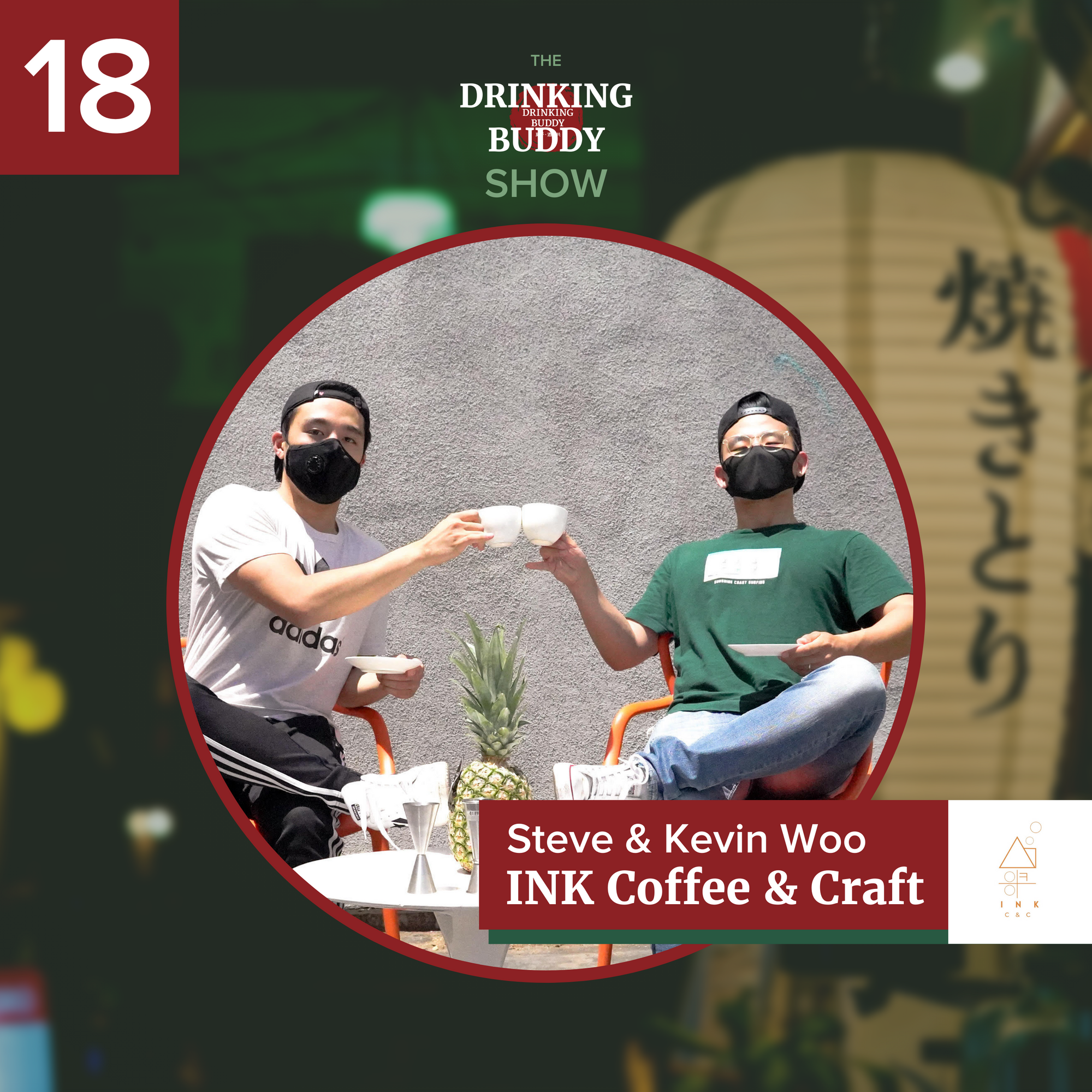 The Drinking Buddy Show Episode 18: Steve & Kevin Woo of Ink Coffee & Craft