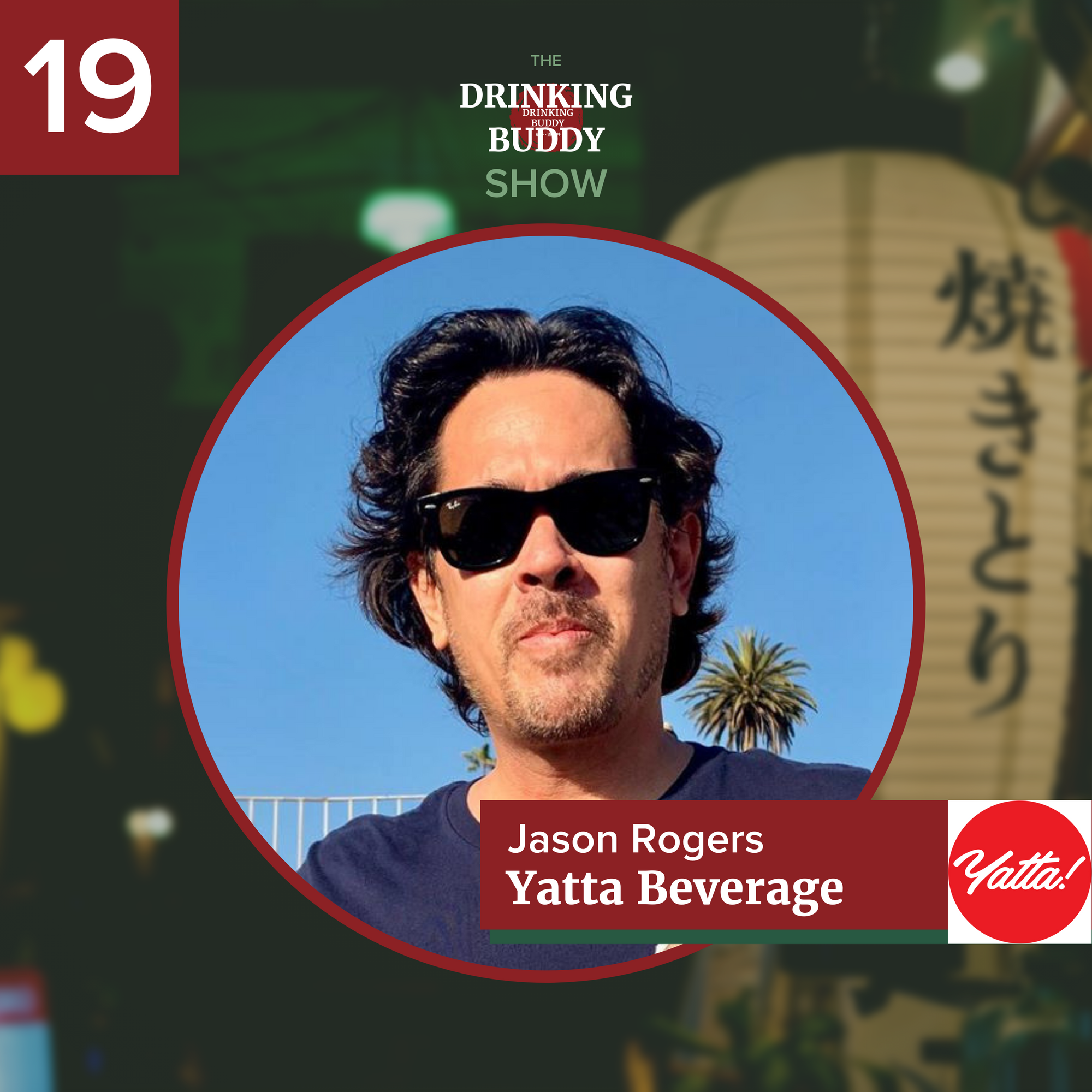 The Drinking Buddy Show Episode 19: Creating America's First Chuhai Company with Jason Rogers of Yatta!