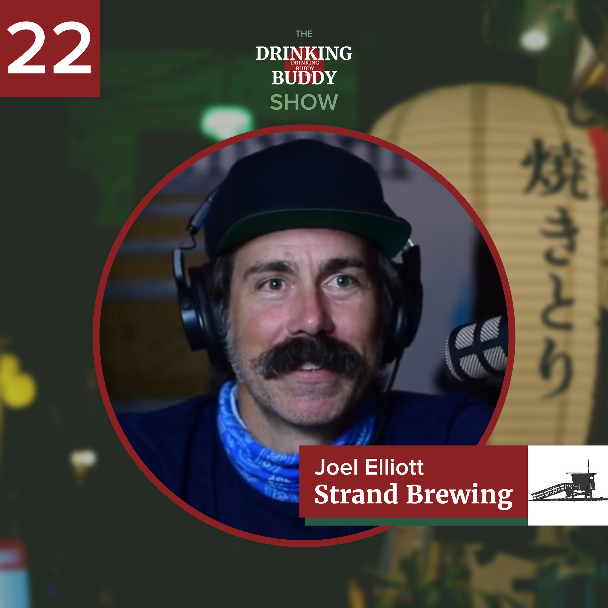 The Drinking Buddy Shop Episode 22: Making Movies and Craft Beer with Joel Elliott of Strand Brewing