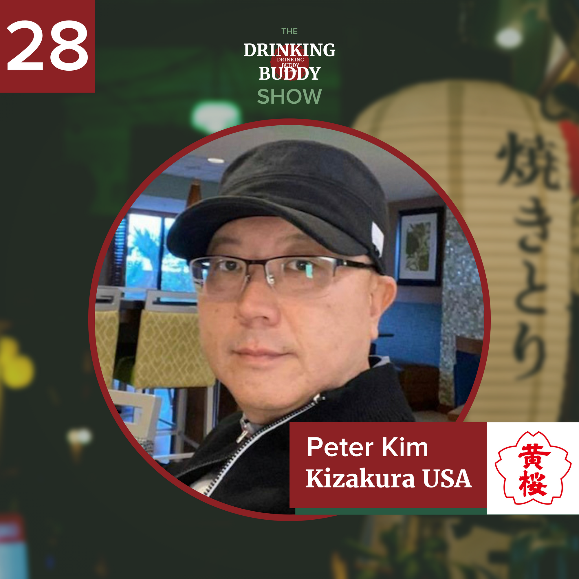 The Drinking Buddy Show Episode 28: Peter Kim of Kizakura USA